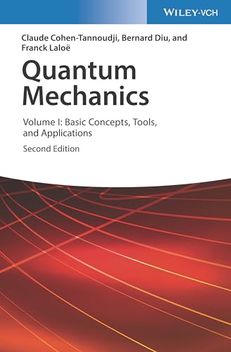 Quantum Mechanics: Volume I: Basic Concepts, Tools, and Applications von Wiley